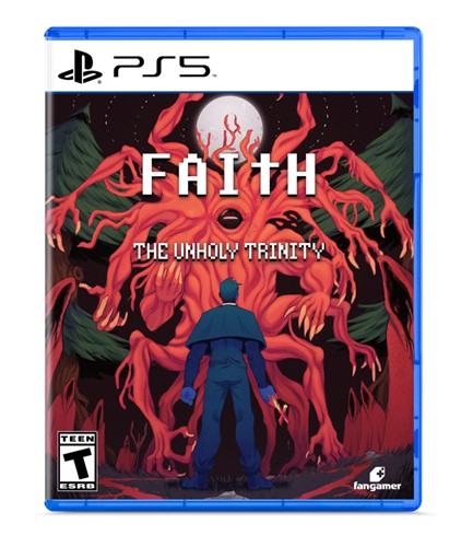 FAITH: THE UNHOLY TRINITY