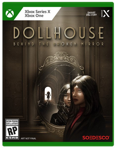 DOLLHOUSE: BEHIND THE BROKEN MIRROR (SERIES X ONLY)